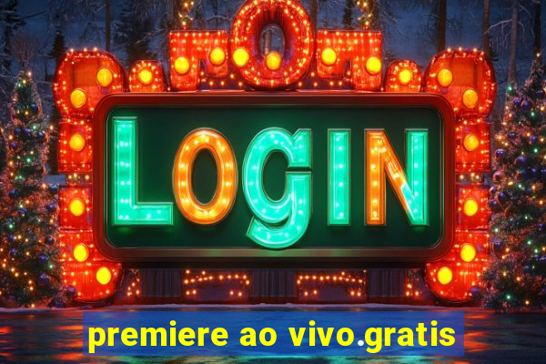 premiere ao vivo.gratis